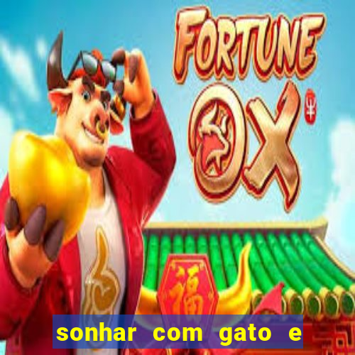 sonhar com gato e cachorro juntos jogo do bicho